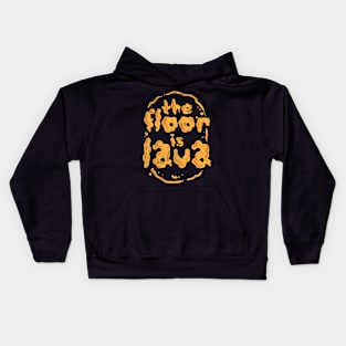 The Floor Is Lava Kids Hoodie